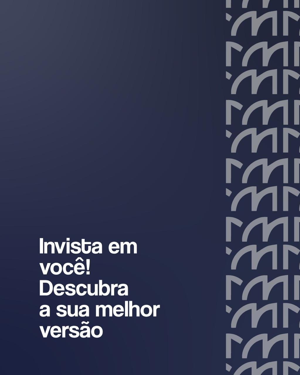 Invista em você! Descubra a sua melhor versão. Arte azul com o monograma do Dr. Matteus Miglioli.